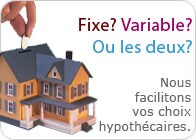 Fixe? Variable? Ou les deux?