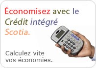 Économisez avec le Crédit intégré Scotia.