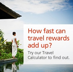 How fast can travel rewards add up? Try our Travel Calculator to find out.