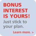 Bonus interest is yours! just stick to your plan.