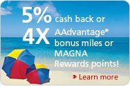 5% Cash Back Or 4 Times Aadvantage Bonus Miles Or Magna Rewards Points