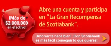 Abre una cuenta y participa en La Gran Recompensa de Scotiabank
