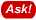 Ask