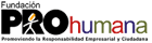 Fundacion PROhumana. Promoviendo la Responsabilidad Empresarial y Ciudadana