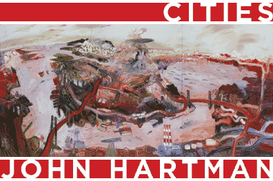 Cities, John Hartman