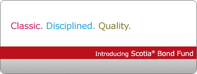 Classic. Disciplined. Quality. Introducing Scotia Bond Fund.