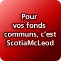 Pour vos fonds communs, c'est ScotiaMcLeod