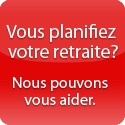 Vous planifiez votre retraite?