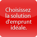 Choisissez  la solution  d'emprunt idéale.