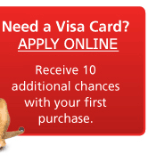 Apply ONLINE today and get 10 additional chances