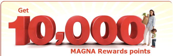 Get 10,000 MAGNA Rewards points
