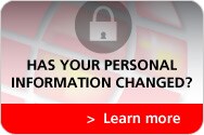 HAS YOUR PERSONAL INFORMATION CHANGED?