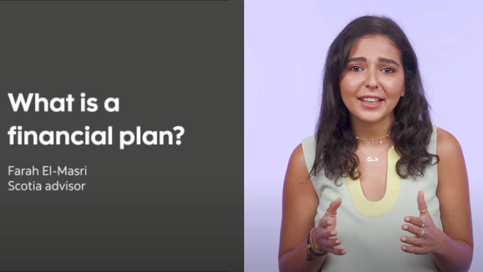 What is a financial plan? Farah El-Masri, Scotia advisor.