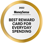Badge: Winner of the 2022 MoneySense Best Rewards Card for everyday spending