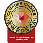 Winner of the 2024 Canada's Choice RWRDS.ca Top No Foreign Transaction Fee Credit Card