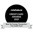  Winner of the 2021 RateHub Best No Foreign Transaction Fee Credit Card