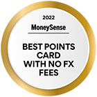 Winner of the 2022 MoneySense Best Points Card with No Foreign Transaction Fees