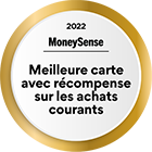 Badge: Winner of the 2022 MoneySense Best Rewards Card for everyday spending
