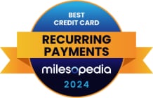 Winner of the 2024 milesopedia Best Credit Card for Recurring Payments
