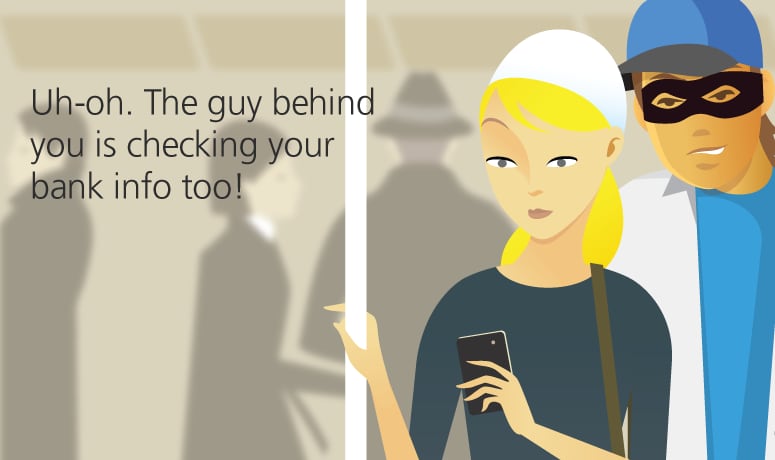 Uh-oh! The guy behind you is checking your bank info too!